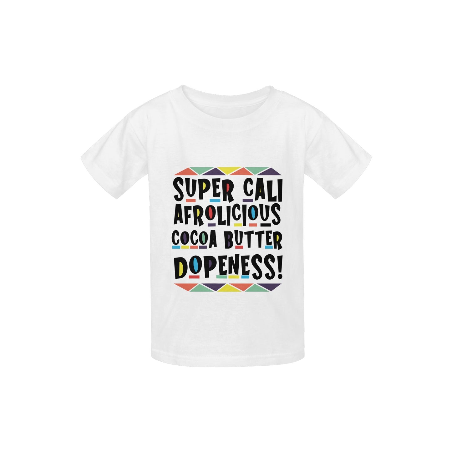 Super cali afrolicious cocoa butter dopeness Kid's Tee