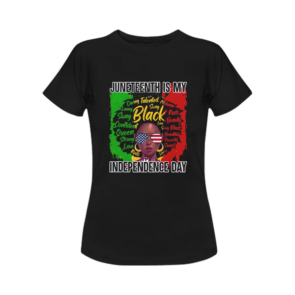 Juneteenth Is My Independence Day Women's Tee