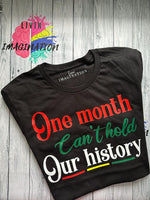 One Month Can't Hold Our History Tee